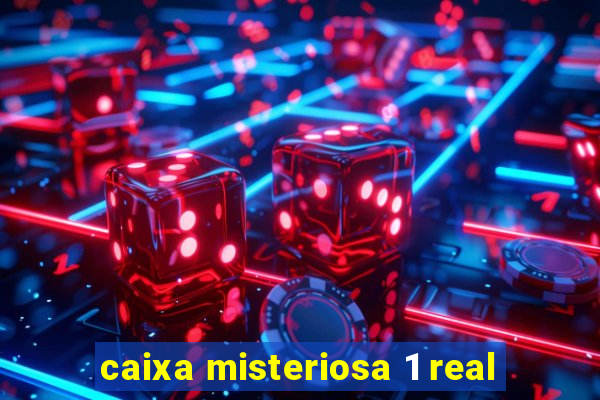 caixa misteriosa 1 real